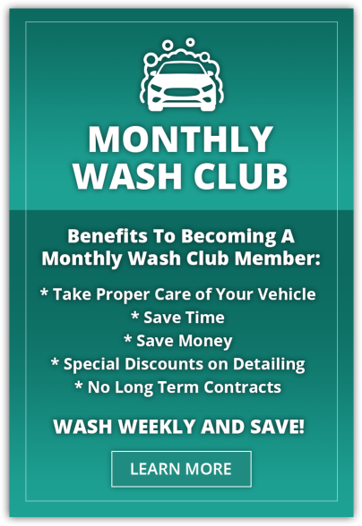 The benefits of becoming a monthly wash club member: Take proper care of your vehicle. Save time. Save money. Special discounts on detailing. No long term contracts. Wash weekly and save!